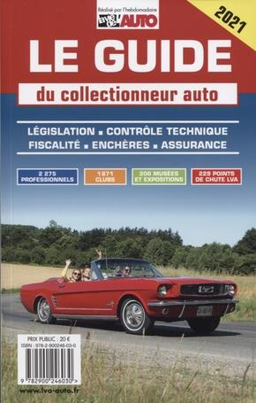 Le guide du collectionneur auto. Edition 2021