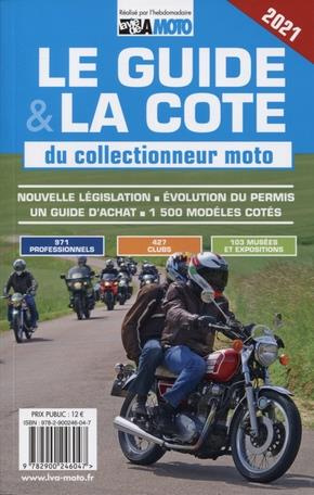 Le guide et la cote du collectionneur moto. Edition 2021