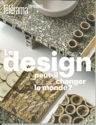 Télérama hors-série N° 228, Février 2021 : Le design peut-il changer le monde ?