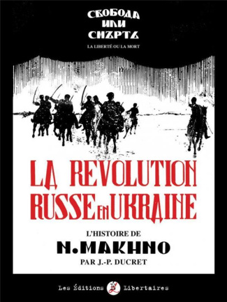 La révolution russe en Ukraine. L'histoire de N. Makhno