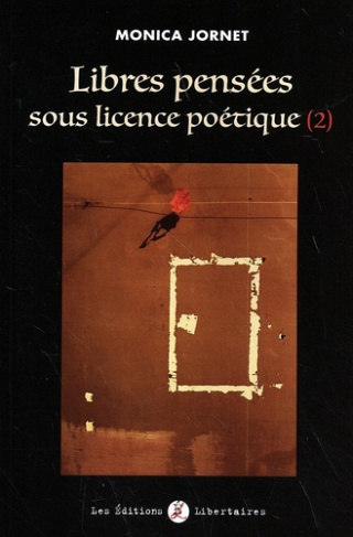 Libres pensées sous licence poétique. Tome 2