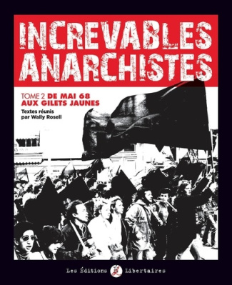 Increvables anarchistes T02. De Mai 68 aux gilets jaunes