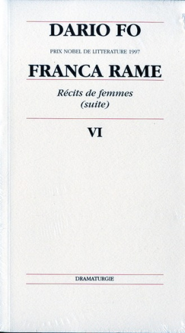 Récits de femmes (suite). Tome 6, Franca rame
