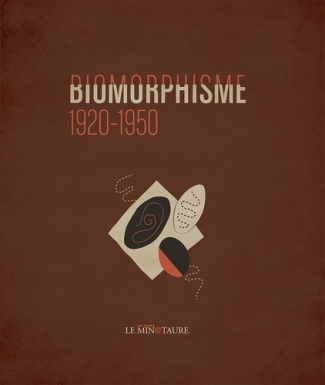 Biomorphisme 1920-1950. Edition bilingue français-anglais