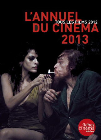 L'annuel du cinéma 2013. Tous les films 2012