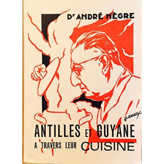 Antilles et Guyane à travers leur cuisine