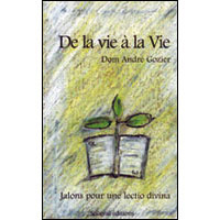De la vie à la vie. Jalons pour une lectio divina