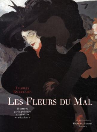 Les Fleurs du Mal. Illustrées par la peinture symboliste et décadente