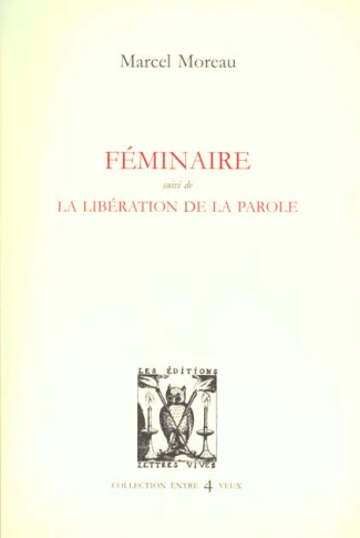 Féminaire suivi de La libération de la parole