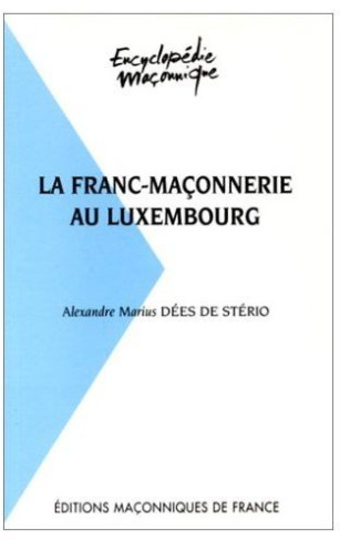 LA FRANC-MACONNERIE AU LUXEMBOURG