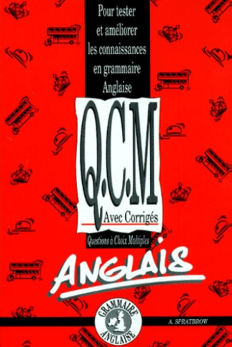 QCM avec corrigés. Pour tester et améliorer les connaissances en grammaire anglaise