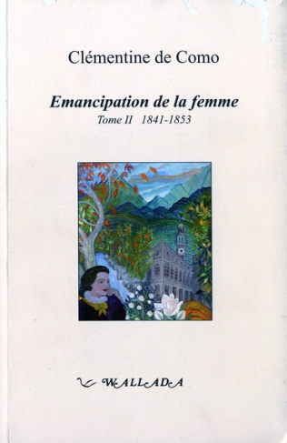 Emancipation de la femme. Tome 2, 1841-1853