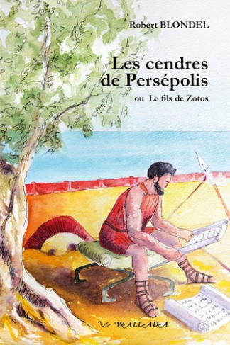 Les cendres de Persépolis. Ou Le fils de Zotos