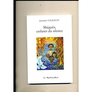 Shégués, enfants du silence