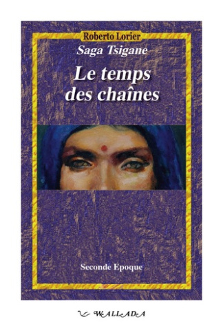 Saga tsigane Seconde époque : Le temps des chaînes