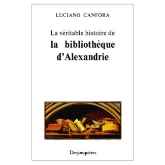 La Véritable histoire de la bibliothèque d'Alexandrie