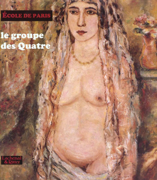 Ecole de Paris. Le groupe des Quatre