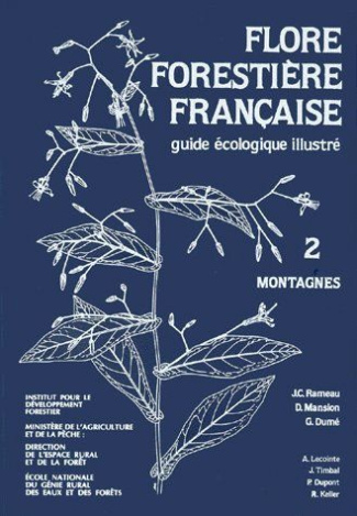 Flore forestière française. Guide écologique illustré Tome 2, Montagnes