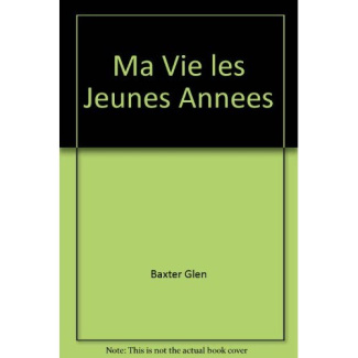 Ma vie. Les jeunes années
