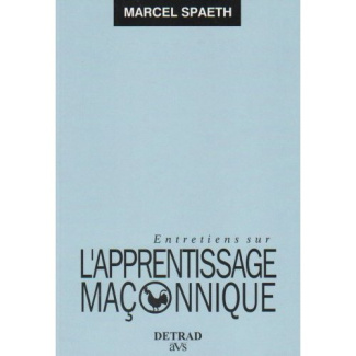 Entretiens sur l'apprentissage maçonnique