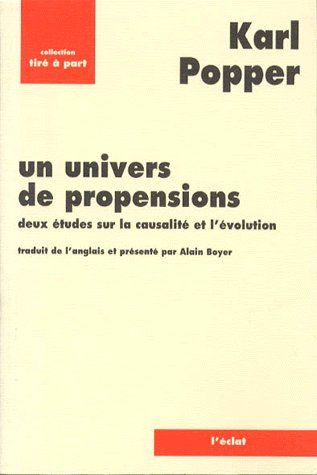 UN UNIVERS DE PROPENSIONS. Deux études sur la causalité et l'évolution