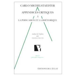 APPENDICES CRITIQUES A LA PERSUASION ET LA RHETORIQUE