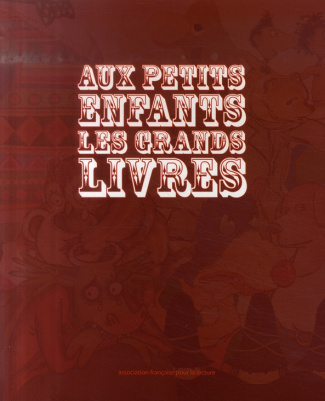 Aux petits enfants les grands livres