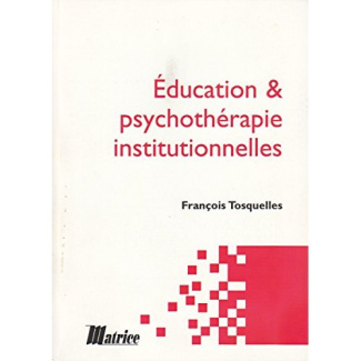 Education et psychothérapie institutionnelle