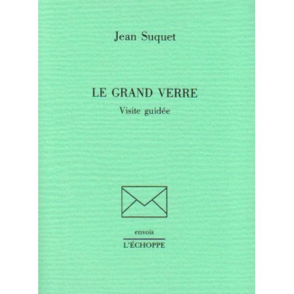 Le Grand Verre. Visite Guidée