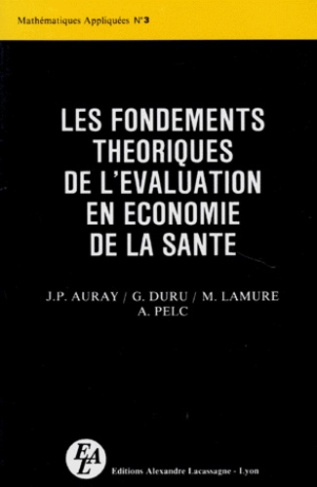Les Fondements théoriques de l'évaluation en économie de la santé