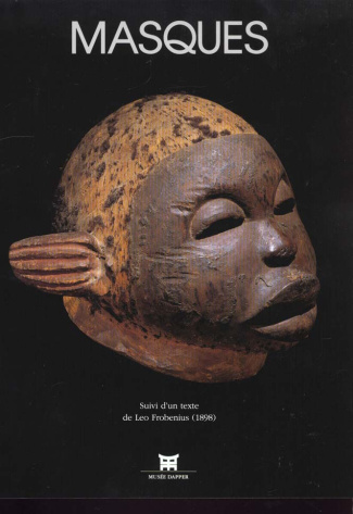 Masques, suivi d'un texte de Leo Frobenius (1898)