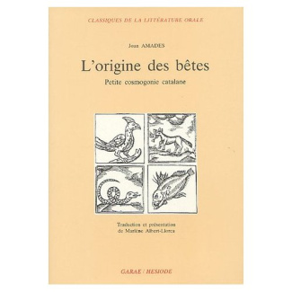 L'origine des bêtes. Petite cosmogonie catalane