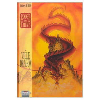 Rouge de Chine Tome 1 : Ville Dragon