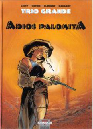 Trio Grande Tome 1 : Adios Palomita