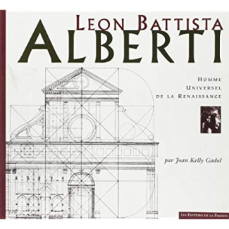 Leon Battista Alberti. Homme universel des débuts de la Renaissance