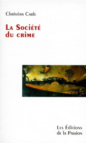 La société du crime. Notes