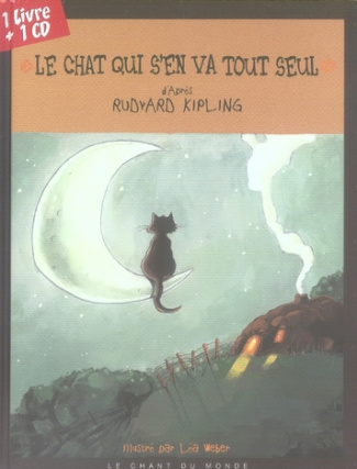 Le chat qui s'en va tout seul. Avec 1 CD audio