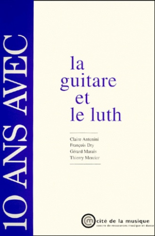 10 ans avec la guitare et le luth