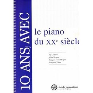 10 ans avec le piano du XXe siècle