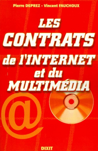 Les contrats de l'Internet et du multimédia. Internet, commerce électronique et publicité en ligne,