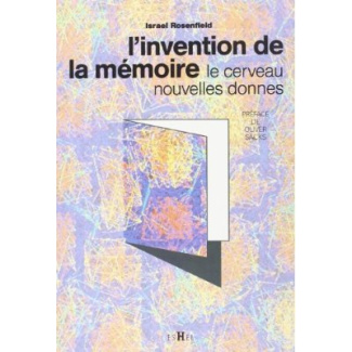 L'invention de la mémoire. Le cerveau, nouvelles donnes