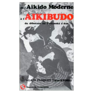 DE L'AIKIDO MODERNE A L'AIKIBUDO