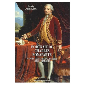 Portrait de Charles Bonaparte. D'après ses écrits de jeunesse et ses mémoires