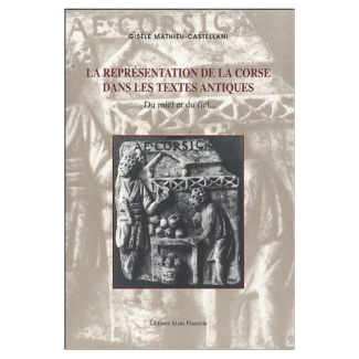 La représentation de la Corse dans les textes antiques. "Du miel et du fiel..."