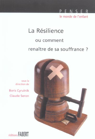 La résilience ou comment renaître de sa souffrance ?