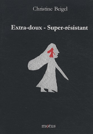 Extra-doux - Super-résistant