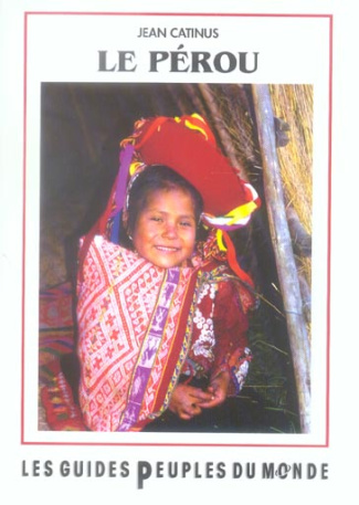 Le Pérou. Tierra del Sol, 2e édition