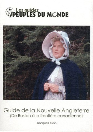 Guide de la Nouvelle Angleterre. De Boston à la frontière canadienne