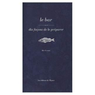 Le Bar, dix façons de le préparer