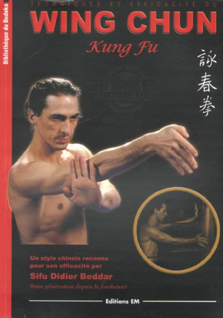 Techniques et efficacité du Wing Chun Kung Fu